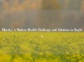 Obesity: A Modern Health Challenge and Solutions in English